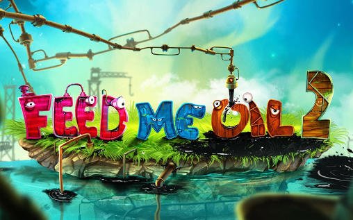 game pic for Feed me oil 2
